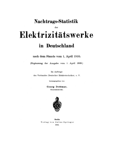 Nachtrags-Statistik der Elektrizitätswerke in Deutschland: nach dem Stande vom 1. April 1910