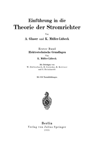 Einführung in die Theorie der Stromrichter: Erster Band Elektrotechnische Grundlagen