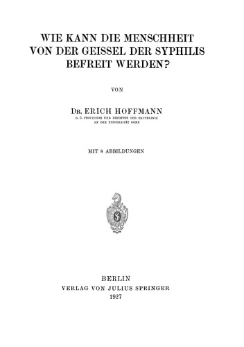 Wie kann die Menschheit von der Geissel der Syphilis Befreit Werden?