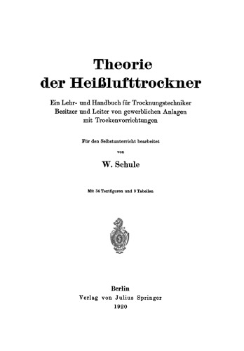 Theorie der Heißlufttrockner: Ein Lehr- und Handbuch für Trocknungstechniker Besitzer und Leiter von gewerblichen Anlagen mit Trockenvorrichtungen