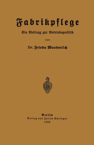 Fabrikpflege: Ein Beitrag zur Betriebspolitik