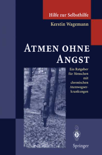 Atmen ohne Angst: Ein Ratgeber für Menschen mit chronischen Atemwegserkrankungen