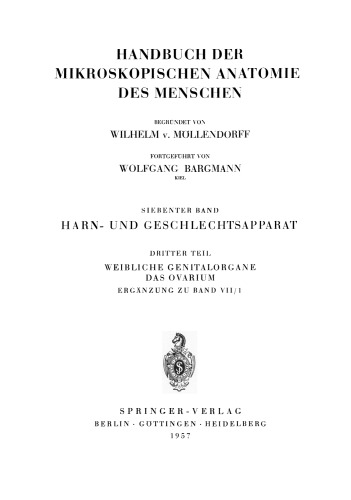 Harn- und Geschlechtsapparat: Dritter Teil Weibliche Genitalorgane das Ovarium Ergänzung zu Band VII/1