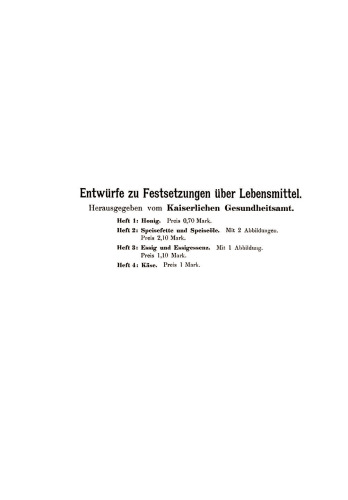 Entwürfe zu Festsetzungen über Lebensmittel: Heft 4: Käse