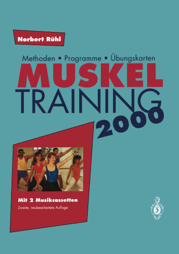 Muskel Training 2000: Methoden • Programme • Übungskarten