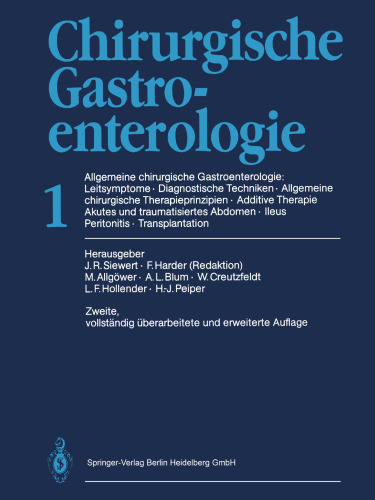 Chirurgische Gastroenterologie: 1 Allgemeine chirurgische Gastroenterologie: Leitsymptome · Diagnostische Techniken Allgemeine chirurgische Therapieprinzipien Additive Therapie · Akutes und traumatisiertes Abdomen Ileus · Peritonitis · Transplantation