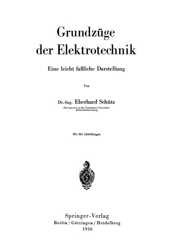 Grundzüge der Elektrotechnik: Eine leicht faßliche Darstellung