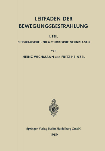 Leitfaden der Bewegungsbestrahlung: 1. Teil Physikalische und Methodische Grundlagen