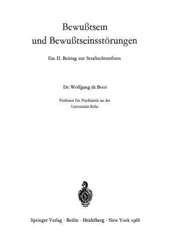 Bewußtsein und Bewußtseinsstörungen: Ein II. Beitrag zur Strafrechtsreform