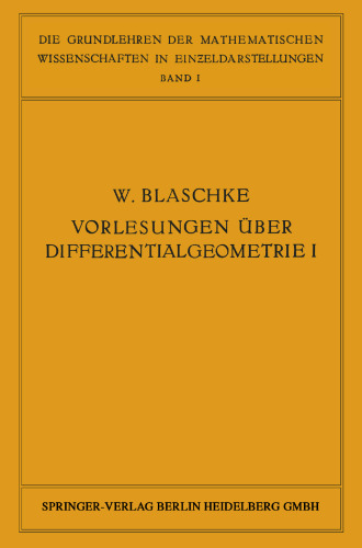 Vorlesungen über Differentialgeometrie und Geometrische Grundlagen von Einsteins Relativitätstheorie: 1 Elementare Differentialgeometrie