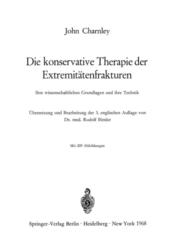 Die konservative Therapie der Extremitätenfrakturen: Ihre wissenschaftlichen Grundlagen und ihre Technik
