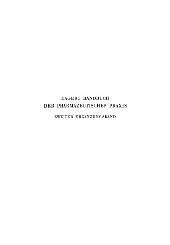 Hagers Handbuch der Pharmazeutischen Praxis: Für Apotheker, Arzneimittelhersteller, Drogisten, Ärzte und Medizinalbeamte