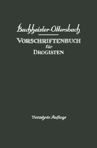 Vorschriftenbuch fur Drogisten: Die Herstellung der gebrauchlichen Verkaufsartikel