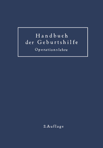 Geburtshilfliche Operationslehre: Ergänzungsband zum Handbuch der Geburtshilfe