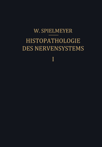 Histopathologie des Nervensystems: Erster Band Allgemeiner Teil