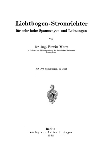 Lichtbogen-Stromrichter für sehr hohe Spannungen und Leistungen