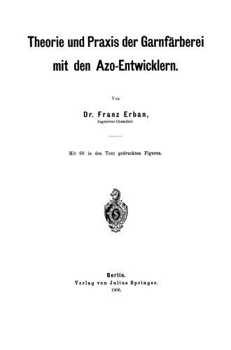 Theorie und Praxis der Garnfärberei mit den Azo-Entwicklern