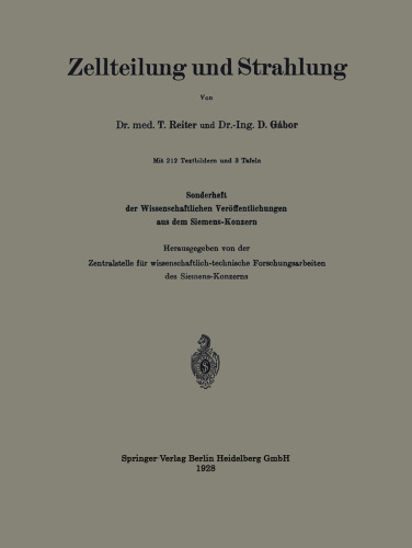 Zellteilung und Strahlung: Sonderheft der Wissenschaftlichen Veröffentlichungen aus dem Siemens-Konzern