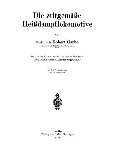 Die zeitgemäße Heißdampflokomotive: „Die Dampflokomotiven der Gegenwart“