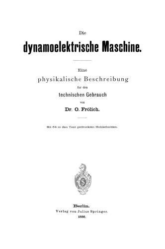 Die dynamoelektrische Maschine: Eine physikalische Beschreibung für den technischen Gebrauch