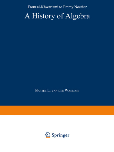 A History of Algebra: From al-Khwarizmi to Emmy Noether