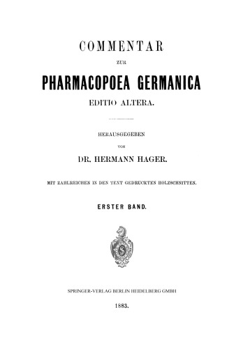 Commentar zur Pharmacopoea Germanica Editio Altera: Erster Band