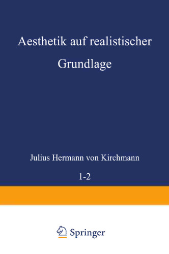 Aesthetik auf realistischer Grundlage: Erster Band