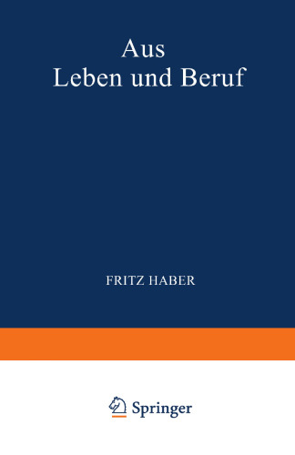 Aus Leben und Beruf: Aufsätƶe · Reden · Vorträge