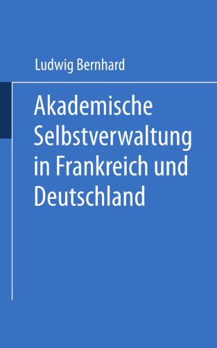 Akademische Selbstverwaltung in Frankreich und Deutschland: Ein Beitrag zur Universitätsreform