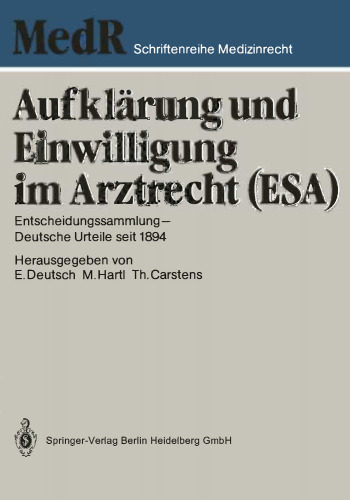 Aufklärung und Einwilligung im Arztrecht (ESA): Entscheidungssammlung — Deutsche Urteile seit 1894