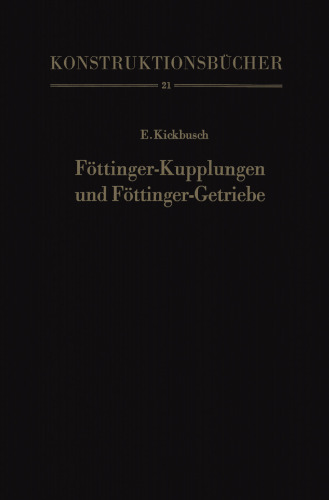 Föttinger-Kupplungen und Föttinger-Getriebe: Konstruktion und Berechnung