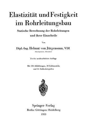 Elastizität und Festigkeit im Rohrleitungsbau: Statische Berechnung der Rohrleitungen und ihrer Einzelteile