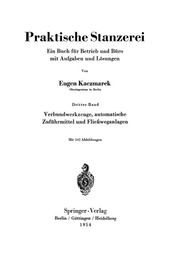 Verbundwerkzeuge, automatische Zuführmittel und Fließweganlagen