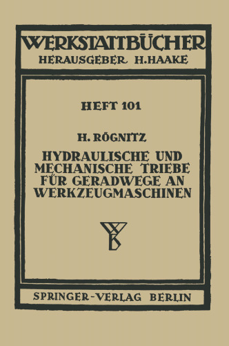 Hydraulische und mechanische Triebe für Geradwege an Werkzeugmaschinen