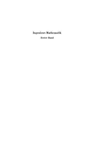 Ingenieur-Mathematik: Erster Band. Differential- und Integralrechnung