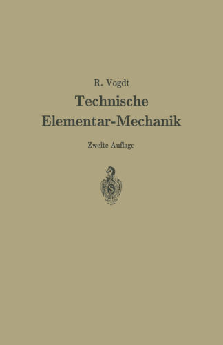 Technische Elementar-Mechanik: Grundsätze mit Beispielen aus dem Maschinenbau