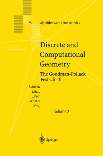 Discrete and Computational Geometry: The Goodman-Pollack Festschrift (Algorithms and Combinatorics, 25)