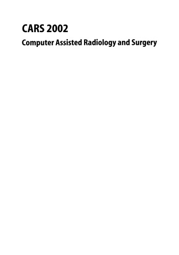 CARS 2002 Computer Assisted Radiology and Surgery: Proceedings of the 16th International Congress and Exhibition Paris, June 26–29,2002