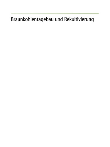 Braunkohlentagebau und Rekultivierung: Landschaftsokologie — Folgenutzung — Naturschutz