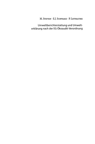 Umweltberichterstattung und Umwelterklärung nach der EG-Ökoaudit-Verordnung: Grundlagen, Methoden und Anwendungen
