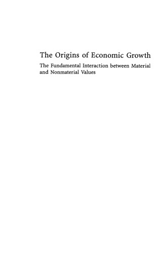 The Origins of Economic Growth: The Fundamental Interaction between Material and Nonmaterial Values