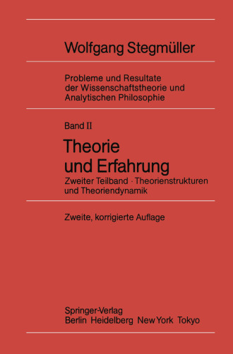 Theorie und Erfahrung: Zweiter Teilband Theorienstrukturen und Theoriendynamik