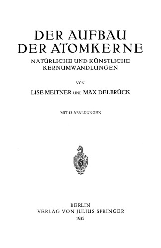 Der Aufbau Der Atomkerne: Natürliche und Künstliche Kernumwandlungen