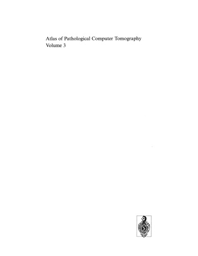 Atlas of Pathological Computer Tomography: Volume 3: Computer Tomography of Neck, Chest, Spine and Limbs