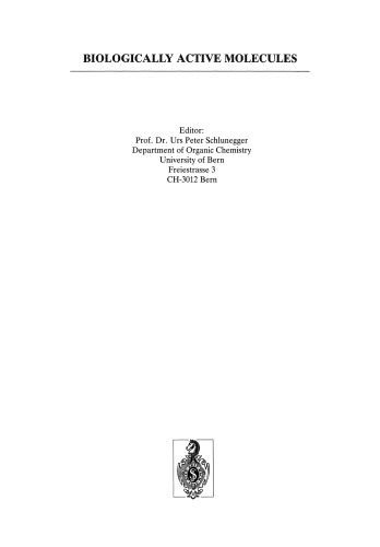 Biologically Active Molecules: Identification, Characterization and Synthesis Proceedings of a Seminar on Chemistry of Biologically Active Compounds and Modern Analytical Methods, Interlaken, September 5–7, 1988