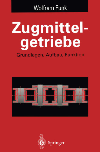 Zugmittelgetriebe: Grundlagen, Aufbau, Funktion