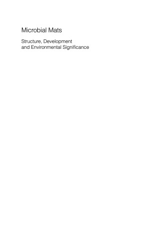 Microbial Mats: Structure, Development and Environmental Significance