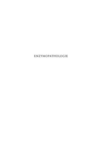 Enzymopathologie: Enzyme in Klinik und Forschung