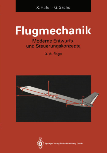 Flugmechanik: Moderne Flugzeugentwurfs- und Steuerungskonzepte