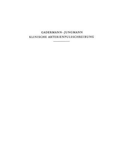 Klinische Arterienpulsschreibung: Lehrbuch und Atlas der unblutigen Sphygmographie